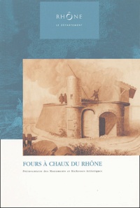  Préinventaire des monuments - Fours à chaux du Rhône.