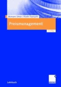 Preismanagement - Analyse - Strategie - Umsetzung - Entscheidung.