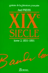 Histoire De La Litterature Francaise. Tome 2, Xix Eme Siecle, 1851-1891