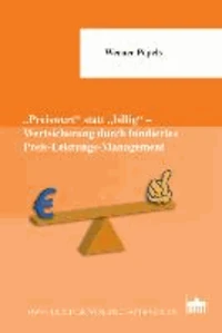 "Preiswert" statt "billig" - Wertsicherung durch fundiertes Preis-Leistungs-Management