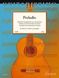 Martin Hegel - Guitarissimo  : Preludio - 130 pièces de concert faciles de 6 siècles pour guitare (facile). guitar..