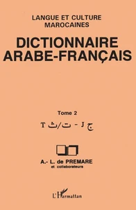 Dictionnaire arabe-français : établi sur la base de fichiers, ouvrages, enquêtes, manuscrits, études et documents divers