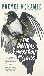 Premee Mohamed - The Annual Migration of Clouds.