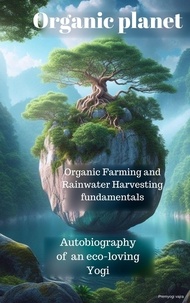  premyogi vajra - Organic Planet Autobiography of an Eco-Loving Yogi.