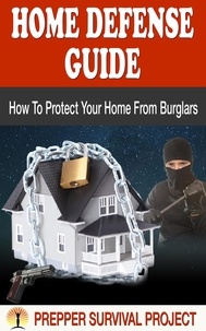  Prepper Survival Project - Home Defense Guide: How To Protect Your Home From Burglars - Prepper Survival, #2.