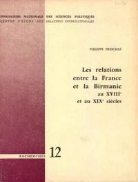 Les relations entre la France et la Birmanie au XVIIIe et au XIXe siècle