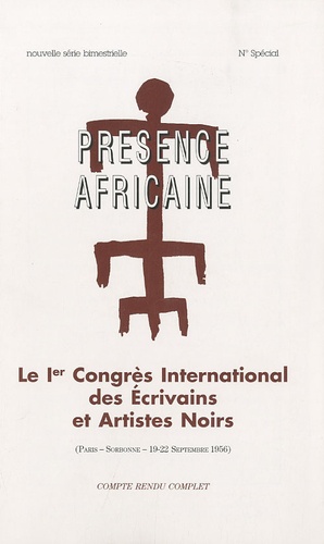 Alioune Diop - Présence Africaine N° Spécial : Le 1er Congrès international des écrivains et artistes noirs (Paris-Sorbonne, 19-22 septembre 1956).