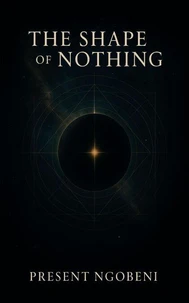 The Shape Of Nothing