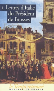 Lettres d'Italie du Président De Brosses