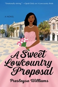 Preslaysa Williams - A Sweet Lowcountry Proposal - A Novel.