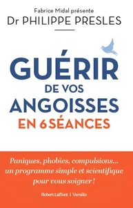 Guérir de vos angoisses en 6 séances