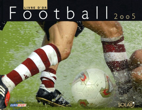  Presse Sports et Yves Mortier - Football - Agenda 2005.