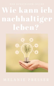 Wie kann ich nachhaltiger leben?