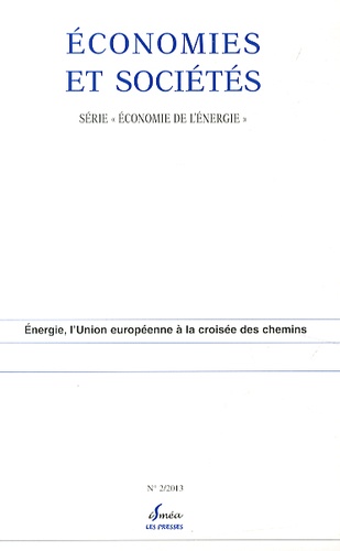 Sophie Méritet - Economies et sociétés N° 12, Février 2013 : Energie, l'Union européenne à la croisée des chemins.