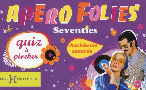  Presses de la Cité - Apéro folies Seventies.