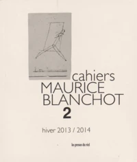 Cahiers Maurice Blanchot N° 2, Hiver 2013-2014