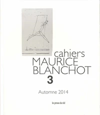 Cahiers Maurice Blanchot N° 3, Automne 2014