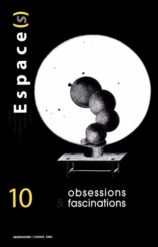 Gérard Azoulay et  CNES - Espace(s) N° 10 : Obsessions et fascinations.