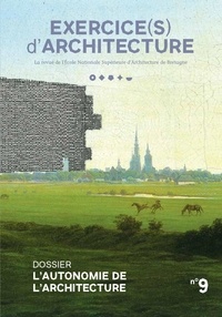 Didier Briand - Exercice(s) d'architecture N° 9 : L'autonomie de l'architecture.