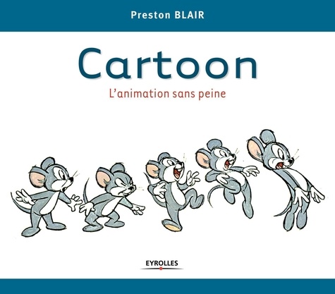 Preston Blair - Cartoon - L'animation sans peine.