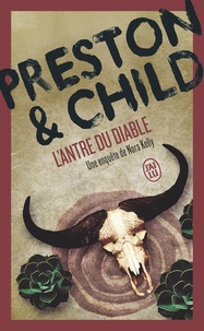 Preston Douglas et Child Lincoln - L'antre du diable - Une enquête de Nora Kelly.