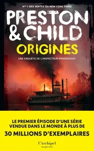 Origines - la première enquête de l'inspecteur Pendergast, prequel d'une série à succès !