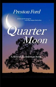 Quarter Moon:  A Story of the American South
