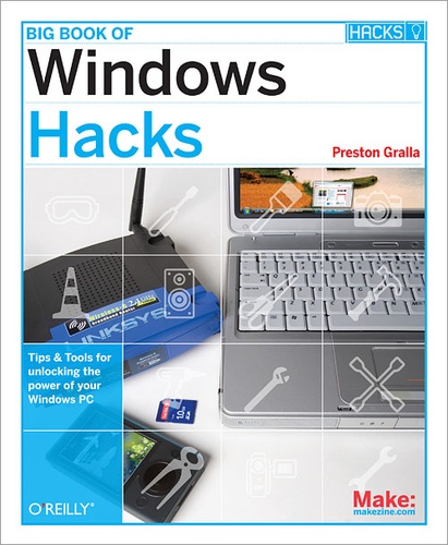 Preston Gralla - Big Book of Windows Hacks.