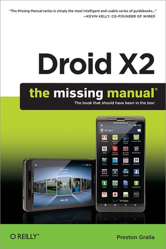 Preston Gralla - Droid X2: The Missing Manual.