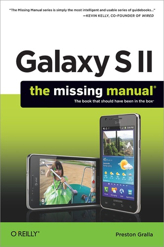 Preston Gralla - Galaxy S II: The Missing Manual.