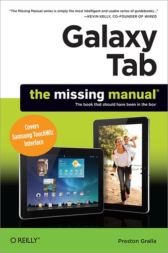 Preston Gralla - Galaxy Tab: The Missing Manual - Covers Samsung TouchWiz Interface.