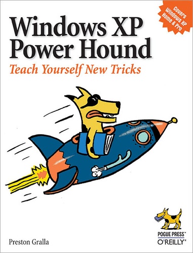 Preston Gralla - Windows XP Power Hound - Teach Yourself New Tricks.