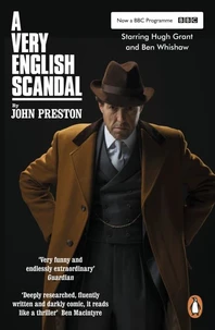 A Very English Scandal: Sex, Lies and a Murder Plot at the Heart of the Establishment /anglais