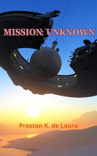  Preston K. de Laura - Mission Unknown: Science fiction short story.