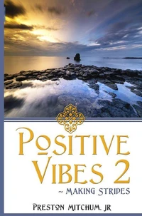 Positive Vibes 2 - Making Strides