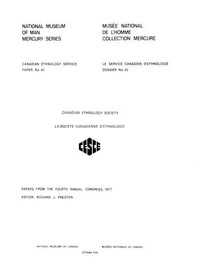 Canadian Ethnology Society: Papers from the fourth annual congress, 1977
