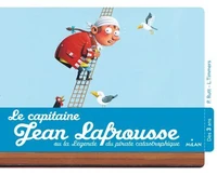 Le capitaine Jean Lafrousse, ou la légende d'un pirate calamiteux