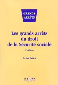 Les grands arrêts du Droit de la Sécurité sociale
