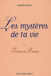 Les mystères de ta vie
