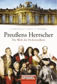 Preußens Herrscher - Die Welt der Hohenzollern.