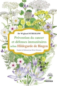 Prévention du cancer et défenses immunitaires selon Hildegarde de Bingen.
