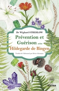 Ebooks txt téléchargements Prévention et guérison selon Hildegarde de Bingen 9782268103686 (Litterature Francaise) iBook par 