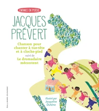 Chanson pour chanter à tue-tête et à cloche-pied suivi de Le dromadaire mécontent