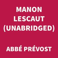 Manon Lescaut (UNABRIDGED)