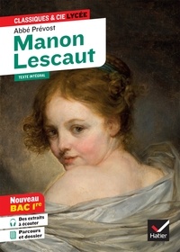 Prévost (l'abbé) et Isabelle Lasfargue-Galvez - Manon Lescaut (Bac 2023, 1re générale & 1re techno) - suivi du parcours « Personnages en marge, plaisirs du romanesque ».