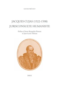 Jacques Cujas (1522-1590) Jurisconsulte humaniste