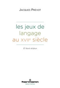 Les jeux de langage au XVIIe siècle et leurs enjeux