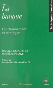 La Banque. Fonctionnement Et Strategies, 2eme Edition