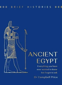 Brief Histories: Ancient Egypt