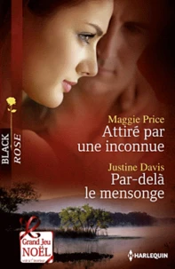 Attiré par une inconnue ; Par-delà le mensonge